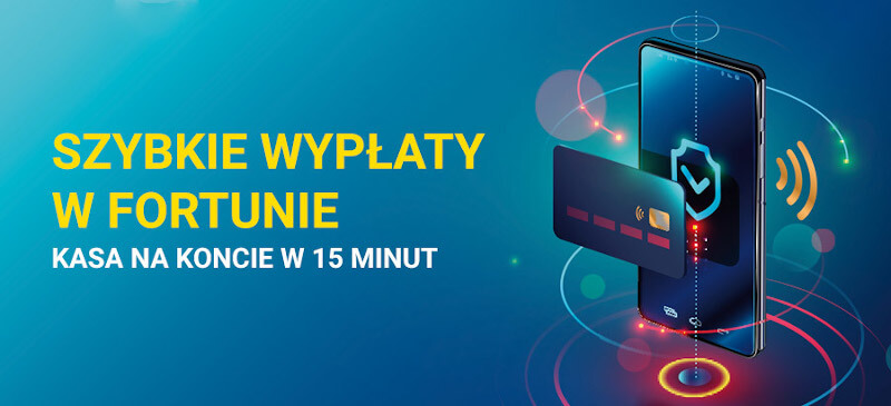 Szybkie wypłaty w Fortunie Fortuna i szybkie wypłaty