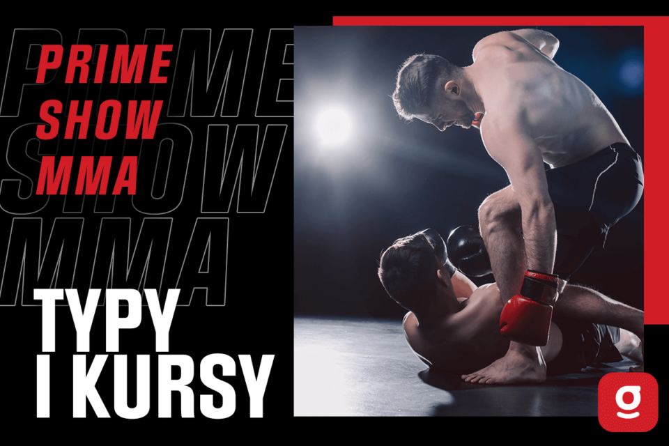 Prime Show MMA typy kursy
