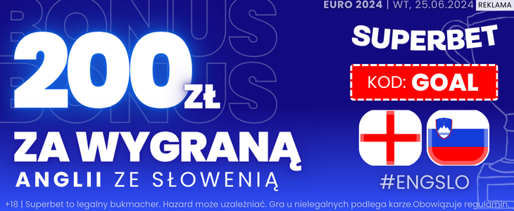 Superbet. Promocja Euro 2024 Superbet. Promocja na mecz Anglia - Słowenia