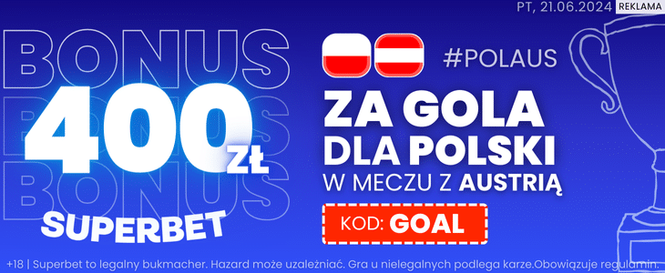 Polska - Austria. 400 zł za gola Polski od Superbet Polska - Austria. Promocja Superbet