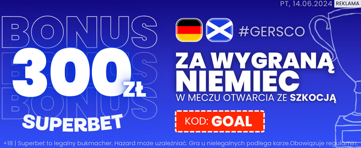 Euro 2024. Promocja Superbet na Niemcy - Szkocja Niemcy - Szkocja. Promocja Superbet