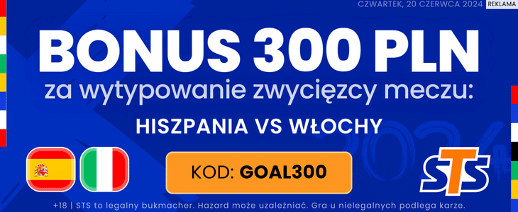 Euro 2024. Promocja STS na typ Bonus STS na mecz Hiszpania - Włochy