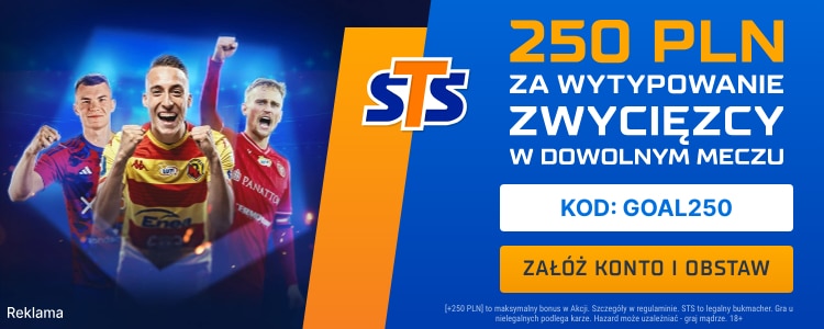 Promocja w STS 250 zł bonusu Bonus 250 zł w STS na 1. kolejkę Ekstraklasy