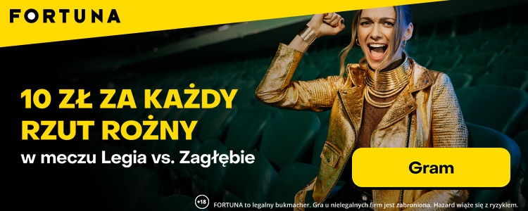 10 zł bonusu w Fortunie za rzut rożny w meczu Legia - Zagłębie Fortuna bonus na mecz Legia - Zagłębie
