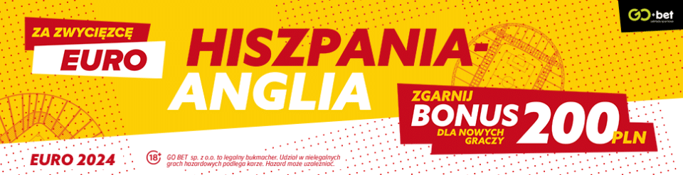 Hiszpania - Anglia promocja GO+bet Promocja na mecz Hiszpania - Anglia: LV BET