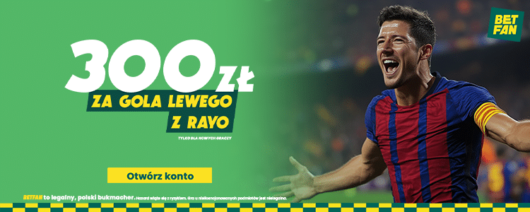 300 zł freebetu w Betfan za bramkę Lewego z Rayo Promocja w Betfan na gola Roberta Lewandowskiego z Rayo