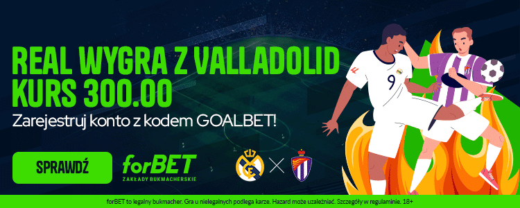 Bonus od forbet 300 zł na mecz Real Madryt - Real Valladolid