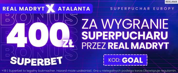 Bonus 400 zł w Superbet na wygraną Realu Madryt
Promocja w Superbet na spotkanie Real Madryt - Atalanta Bergamo