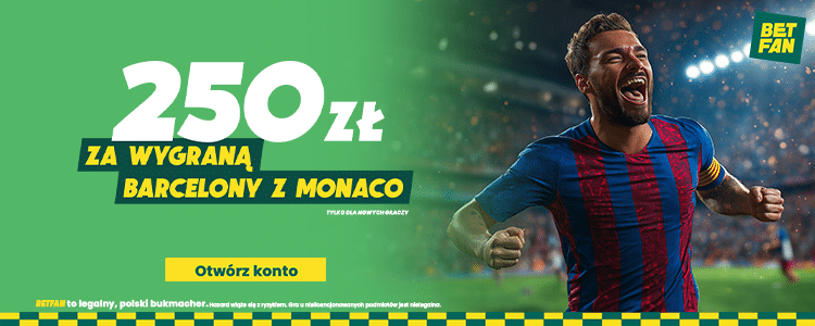 350 zł freebetu w Betfan na mecz Monaco - Barcelona Promocja Betfan na mecz Monaco - Barcelona