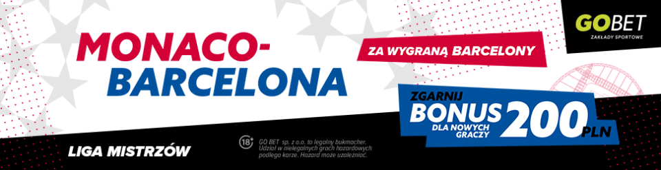 200 zł bonusu w GObet za wygraną Barcelony z Monaco Promocja GObet na spotkanie Monaco - Barcelona