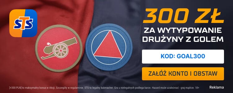 300 zł bonusu w STS na mecz Arsenal - PSG Promocja STS na spotkanie Arsenal - PSG