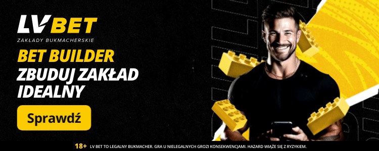 Bet Builder w LV Bet. Zbuduj swój zakład Bet Builder - zbuduj swój idealny zakład