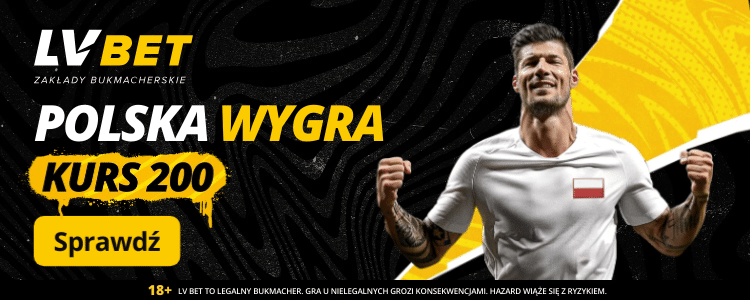 Kurs 200.00 w LVBET za wygraną Polaków nad Chorwatami Promocja w LVBET na mecz Chorwacja - Polska