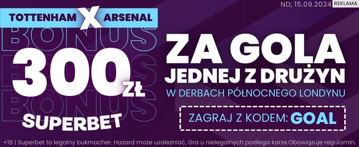 300 zł bonusu w Superbet za gola Tottenhamu bądź Arsenalu Promocja w Superbet na spotkanie Tottenham - Arsenal
