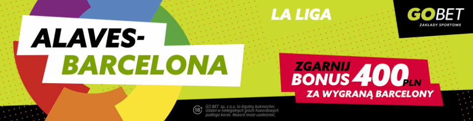 400 zł bonusu w GObet za wygraną Barcelony z Alaves Promocja w GObet na spotkanie Deportivo Alaves - FC Barcelona