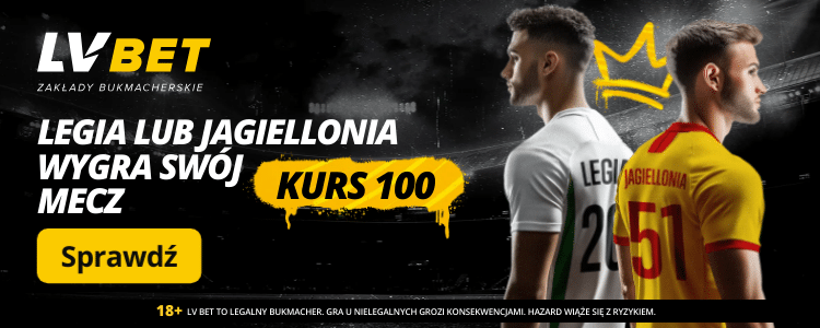 Kurs 100.00 na wygraną Legii oraz Jagielloniii w LVBET Promocja w LVBET na mecze Legii oraz Jagiellonii