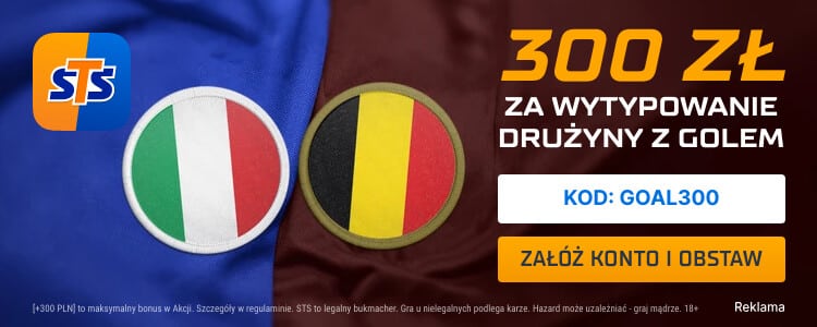 300 zł bonusu w STS na pojedynek Włochy - Belgia Promocja w STS na starcie Włochy - Belgia