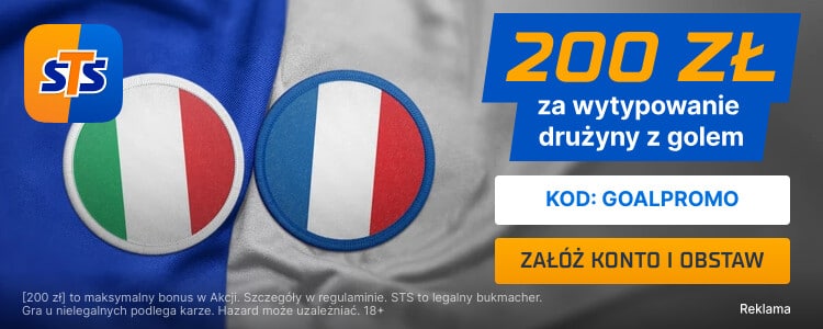 Bonus 200 zł w STS za trafienie Włoch lub Francji Promocja w STS na Włochy - Francja